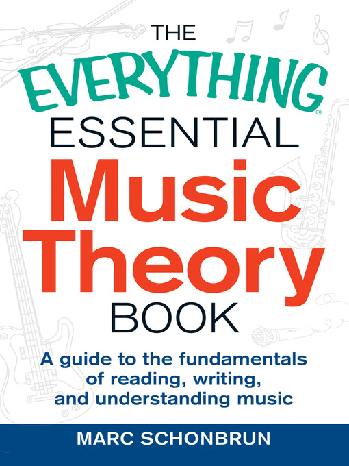 Title details for The Everything Essential Music Theory Book by Marc Schonbrun - Available